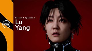 STRRR S6 E6 - Lu Yang - Part 9