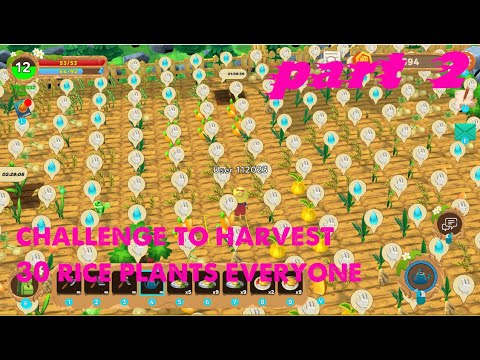 Stefan V  - Farm Me - challenge to harvest 30 rice plants everyone - part 2
