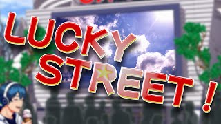 LUCKY STREET!