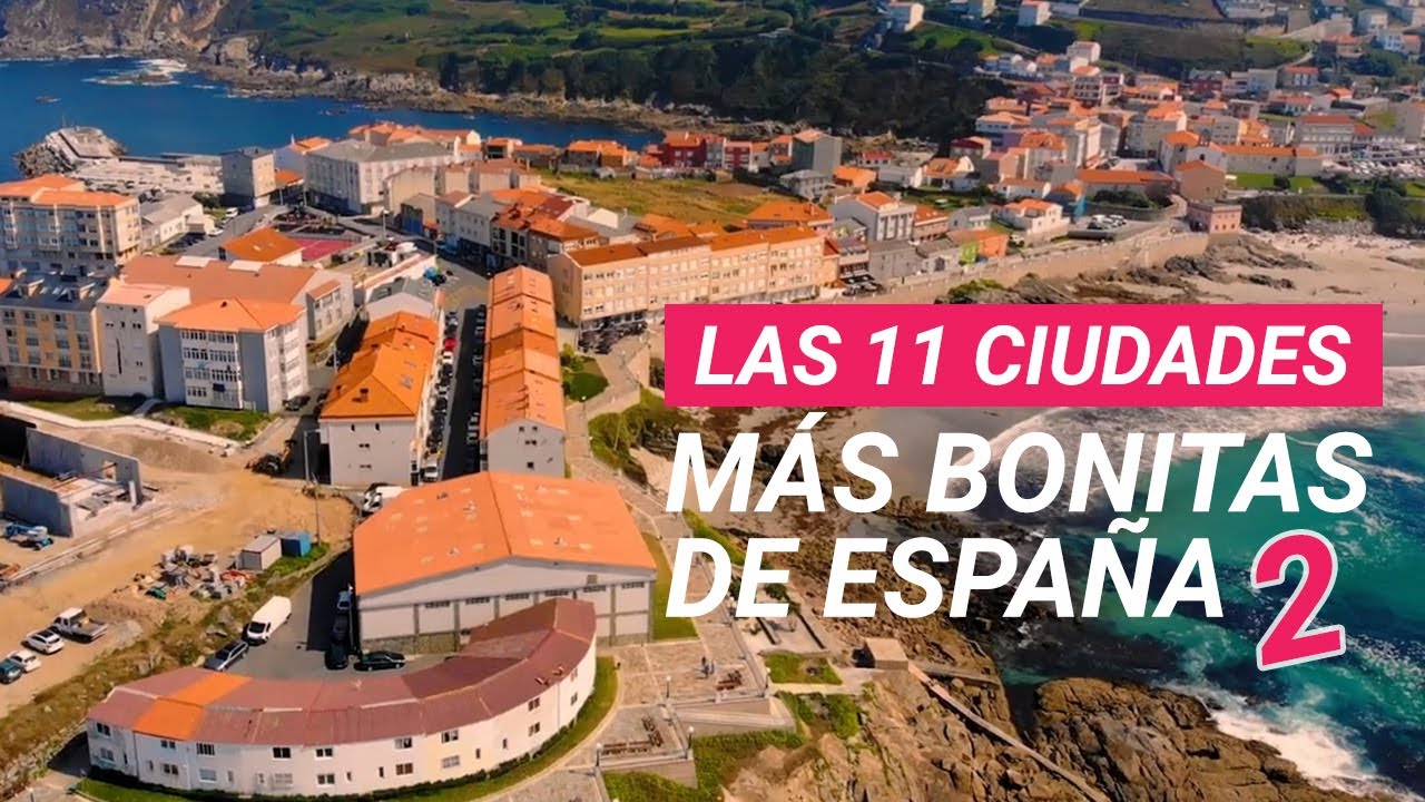 LAS 11 CIUDADES MÁS BONITAS DE ESPAÑA 2
