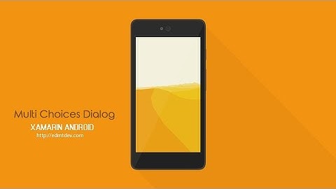 Xamarin Android Tutorial -  Multi Choices Dialog