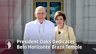 President Oaks Dedicates the Belo Horizonte Brazil Temple