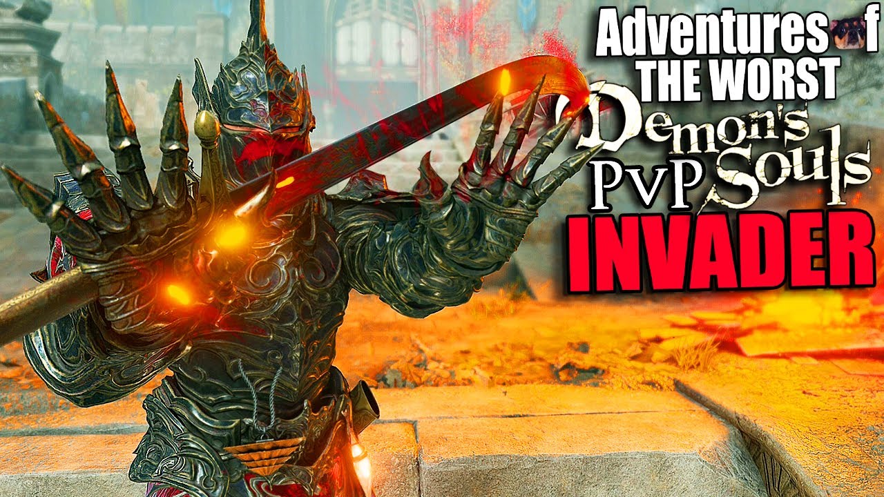 Adventures Of The WORST Demon's Souls PvP Invader YouTube