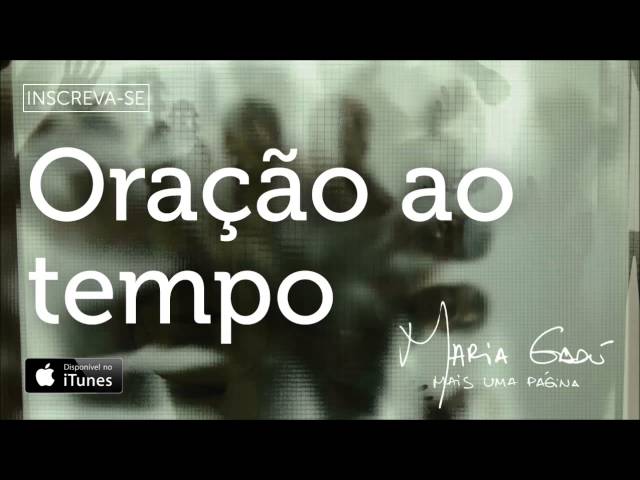 MARIA GADÚ - ORAÇÃO AO TEMPO