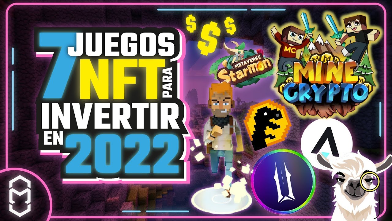 🔥 Top 7 Mejores Juegos NFT Para Ganar Dinero en 2022 🔎 ✅ ¿Y POR QUÉ?