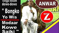 KH. Anwar Zahid : Tetangga Bilang, "Bongko yo Wis, Modar Kowe saiki"  - Durasi: 20.56. 