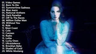 Lana Del Rey Greatest Hits - The Best of Lana Del Rey Songs - Lana Del Rey Mix