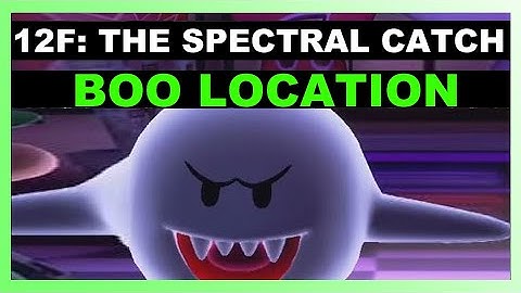 12F : The Spectral Catch - BOO LOCATION - Luigi