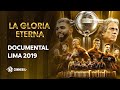 LA GLORIA ETERNA | El Documental COMPLETO| Lima 2019