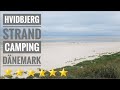 CAMPINGPLATZ Hvidbjerg Strand Dänemark, 6 Sterne!!! | wohnwagenwelt