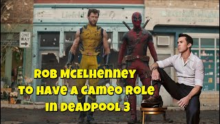 Ryan Reynolds gives Rob McElhenney cameo role in Deadpool & Wolverine