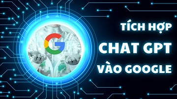Tích hợp trợ lý ảo chat GPT vào Google search đơn giản, hiệu quả.