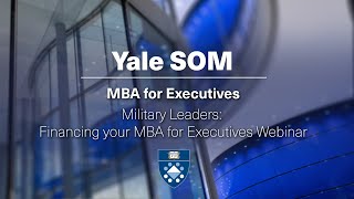 Military Leaders: Financing your MBA for Executives Webinar