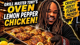 🔥 Grill Master Tony’s Oven Lemon Pepper Chicken… The Crispy Juicy Recipe EVERYONE Needs! 🍋🍗
