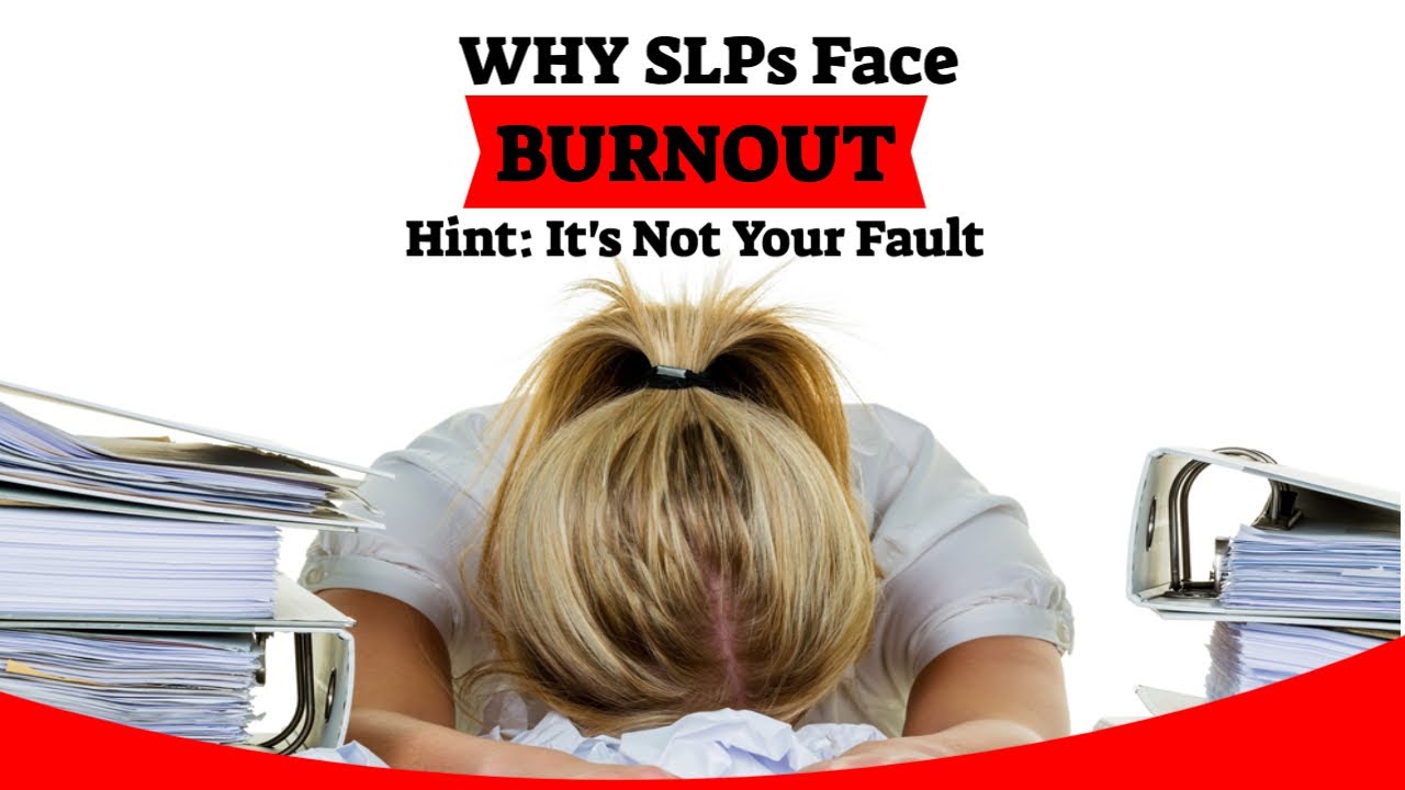 Why Speech Pathologists Face Burnout (Hint: It's Not Your Fault)