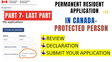 PERMANENT RESIDENCE APPLICATION- PART 7- REVIEW- DECLARATION AND SUBMIT YOUR APPLICATION
