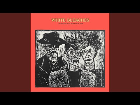 White Bleaches — Danger