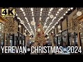 YEREVAN CHRISTMAS 2024 | 4K
