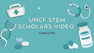 Camryn Pile - UNCF Stem Scholars Application