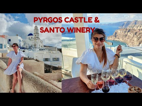 Pyrgos Castle and Santo Winery Santorini Greece