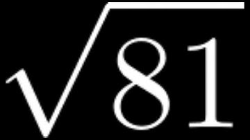 How to Simplify the Square Root of 81: sqrt(81)