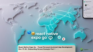 🧱 React Native Expo Go –Travel Personal Assistant App Dev. Pt 24–Onboarding Screen Example Part 1 🚀📲