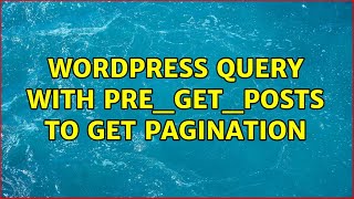 Wordpress: Query with pre_get_posts to get pagination (3 Solutions!!)