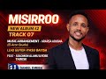 Daniel Diriba Album2 Track 07 MISIRROO 2018 2025 Feat Solomon Alamu Robe Tadese Daniel Diriba Album2 Track 07 MISIRROO 2018 2025 Feat Solomon Alamu Robe Tadese