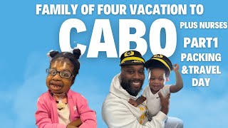FAMILY OF FOUR CABO VACATION| TRAVEL DAY| TIPS FOR TRAVELING AS A FAMILY
