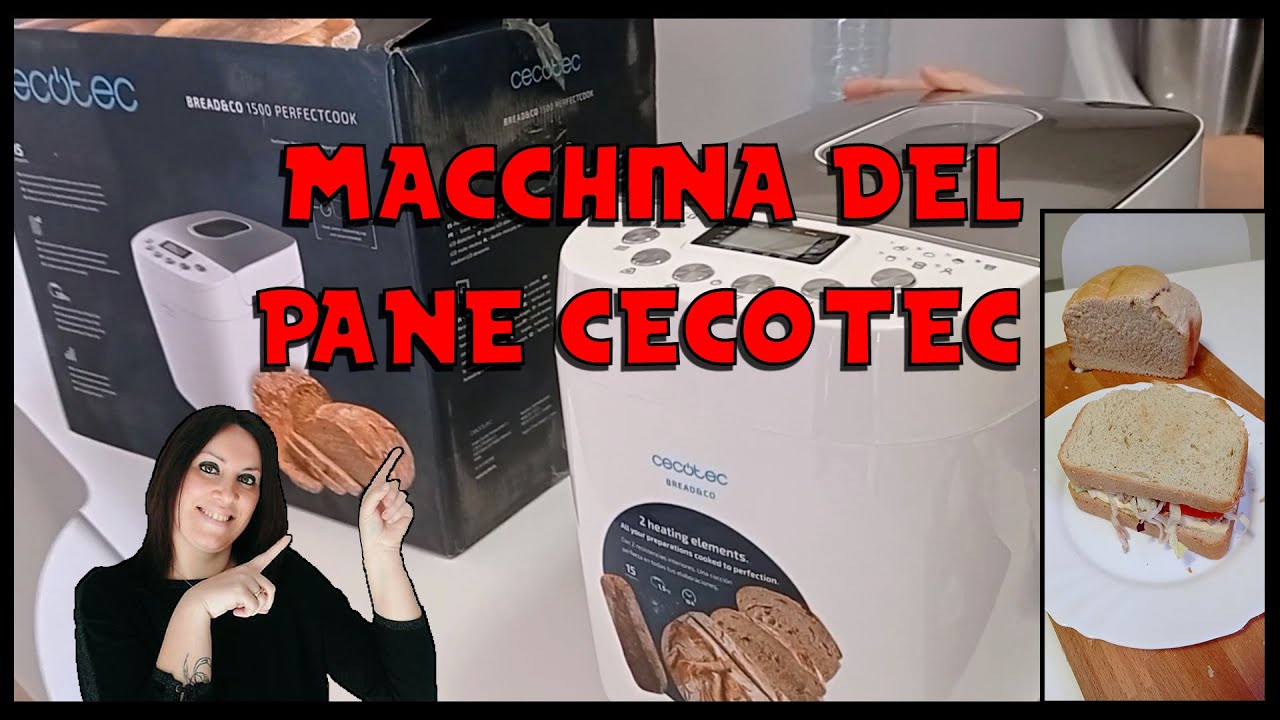 Pane fatto in casa - Macchina Del Pane CECOTEC - Bread & Co 1500 Perfect Cook