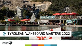 TYROLEAN WAKEBOARD MASTERS 2022 | AREA 47 - Tirol