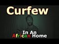 In An African Home: Curfew