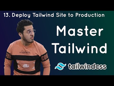Deploying a Tailwind Website to Production : Tailwind Tutorial #13