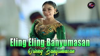 GENDING ELING ELING BANYUMASAN CALUNG LENGGER BANYUMASAN ORLENG || CAMPURSARI DANGDUT KOPLO JAWA