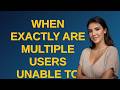 Dba: When exactly are multiple users unable to simultaneously run a stored procedure with a temp ...