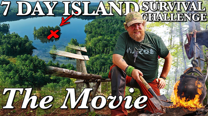 7 Day Island Survival Challenge Maine THE MOVIE  - Catch and Cook Survival Challenge