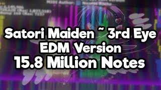 [Black MIDI] Satori Maiden - 3rd Eye EDM Version | 15.8 Million Notes | 4k60fps