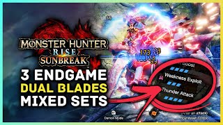Monster Hunter Rise Sunbreak - 3 AWESOME Endgame Dual Blades Mix Set Armor Builds