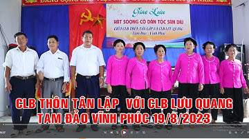 hát soọng cô dân tộc sán dìu thôn tân lập và câu lạc bộ lưu quang tam đảo 19/8 /2023