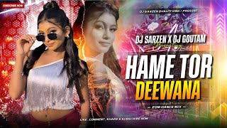 DJ SARZEN SETUP SONG 💥 HAME TOR DEEWANA | EDM DANCE MIX | DJ SARZEN KING X DJ GOUTAM RAJ