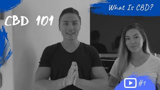 What Is CBD? CBD 101 Series | Video #1