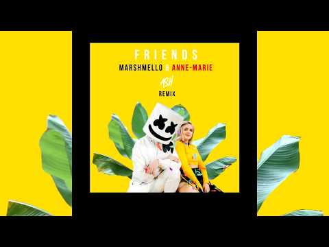 Marshmello & Anne-Marie - FRIENDS (ASH Remix)