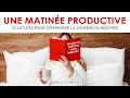 Une matine productive 10 astuces pour commencer la journe du bon pied livre audio francais