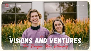 Visions and Ventures | DKF-7 The Igniters | Dragon Kim Fellowship