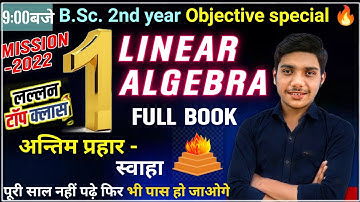 #1 Linear Algebra | Objective special Class Most important Maths B.Sc. 2nd  By - Yash vardhan