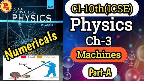 Machines || Ch-3 ||  Numericals || Part-A || Class -10th icse #problems_beater