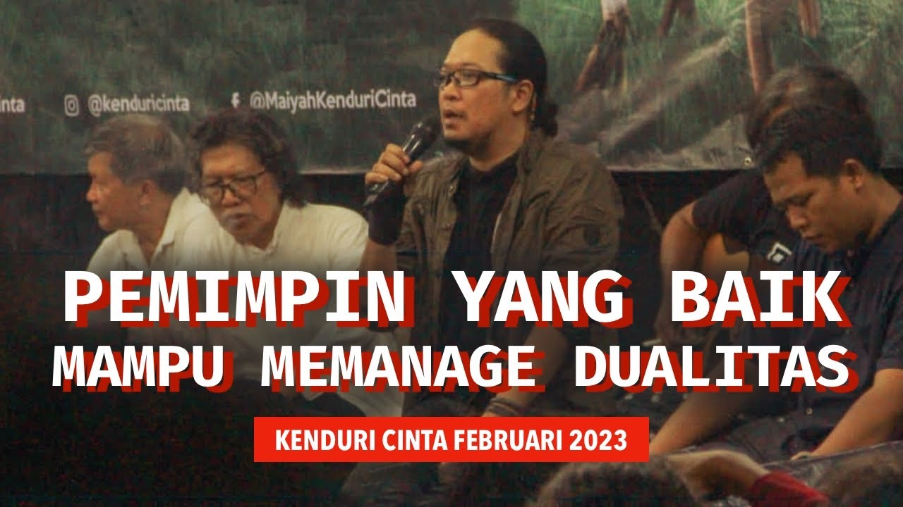Sabrang: Pemimpin Yang Baik Mampu Memanage Dualitas | Kenduri Cinta Februari 2023