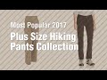 Plus Size Hiking Pants Collection // Most Popular 2017