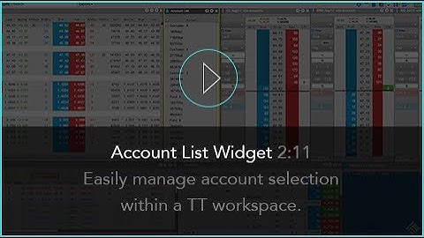 Account List Widget | TT® Futures Trading Platform