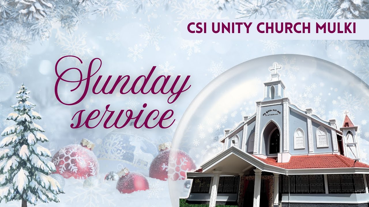 Sunday Service |  7-December-2025| 8:30AM | C.S.I Unity Church Mulki